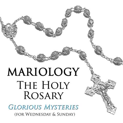 The Holy Rosary: Glorious Mysteries (for Wednesday & Sunday)