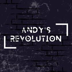 Andy's Revolution