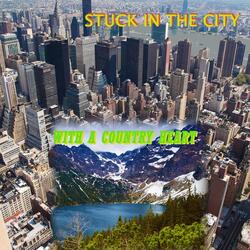 Stuck in the City with a Country Heart