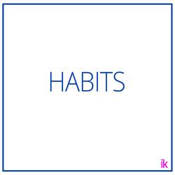 Habits