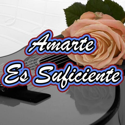 Amarte Es Suficiente