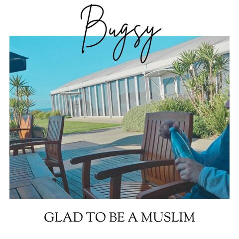Glad to Be a Muslim