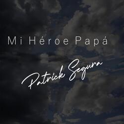 Mi Héroe Papá