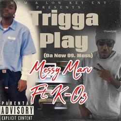Trigga Play (Da New 09 Mess) [feat. K-Oz]