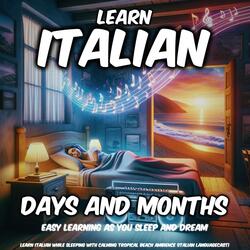 Italian Lesson with Calming Tropical Beach Ambience: Learn Italian Days and Months, Pt. 5