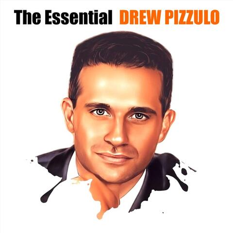 The Essential Drew Pizzulo