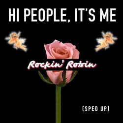 Hi People, It's Me (Sped Up)