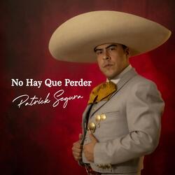 No Hay Que Perder