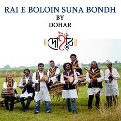 Rai E Boloin Suna Bondh