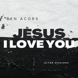 I Love You Jesus