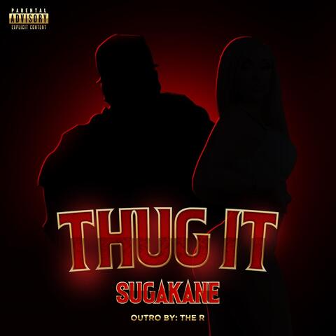 Thug It (feat. The R)
