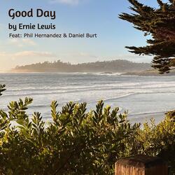 Good Day (feat. Phil Hernandez & Daniel Burt)