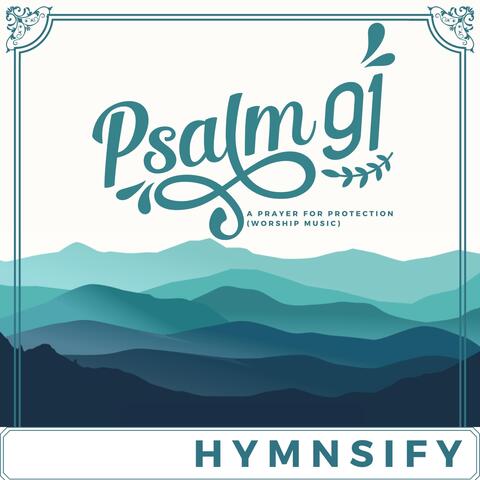 Psalm 91 Song: A Powerful Prayer for Protection and Strength (Worship Music)