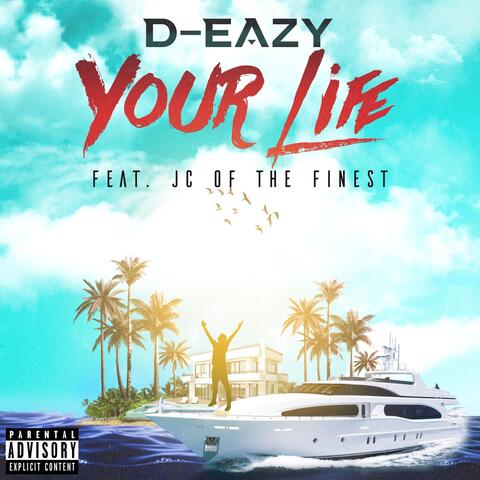Your Life (feat. JC of the Finest)