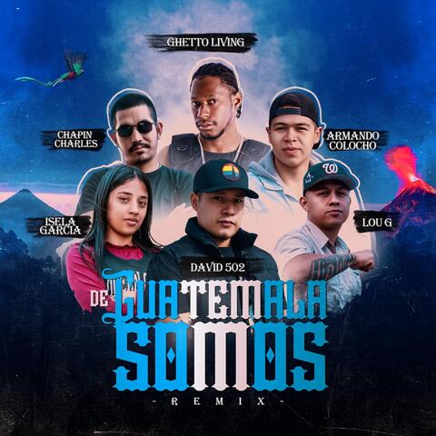 De Guatemala Somos - Remix