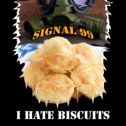 I Hate Biscuits