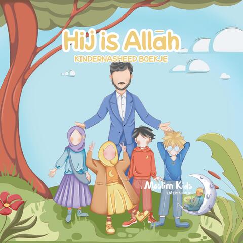 Hij is Allah