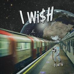 I WI$H