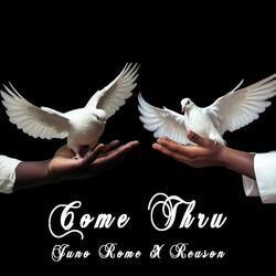 Come Thru (feat. Reason)