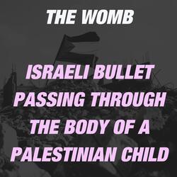 Israeli Bullet Passing Through the Body of a Palestinian Child