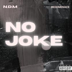 NO JOKE (feat. Reddmenace)