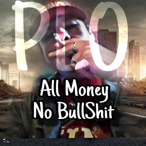 All Money No Bull Shit