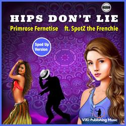 Hips Don't Lie (Sped Up Version) [feat. Spotz the Frenchie™]