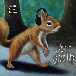 Don't Give Up