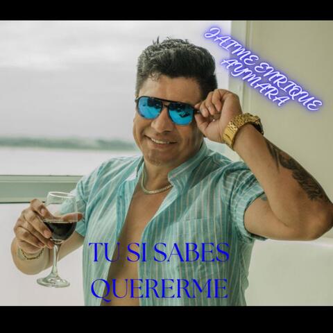 Tu Si Sabes Quererme