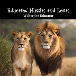 Educated Hustlas and Lovas