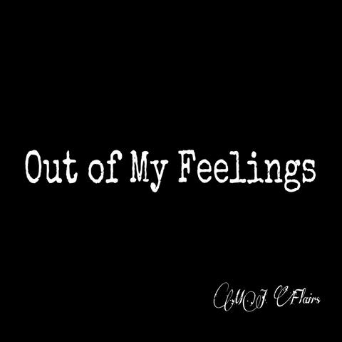 Out of My Feelings
