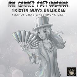 Tristin Mays Unlocked (Mardi Gras Cyberpunk Mix)