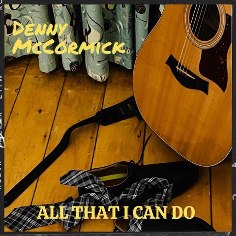 All That I Can Do