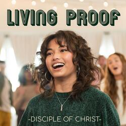 Living Proof (Disciple of Christ)