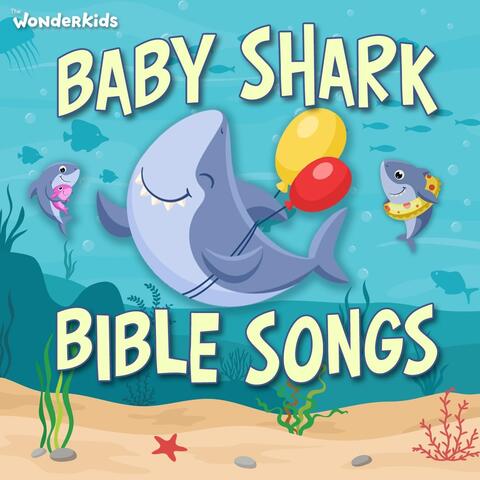 Baby Shark Bible Songs