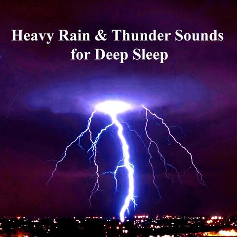 Heavy Rain & Thunder Sounds for Deep Sleep
