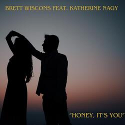 Honey, It's You (feat. Katherine Nagy)