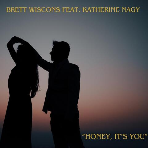 Honey, It's You (feat. Katherine Nagy)