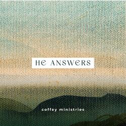 He Answers