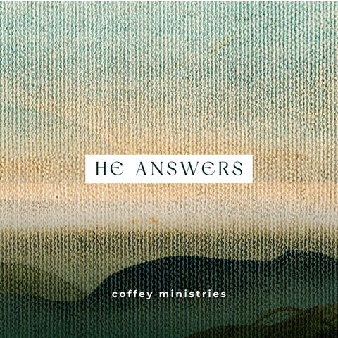 He Answers