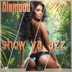 Show Ya Azz