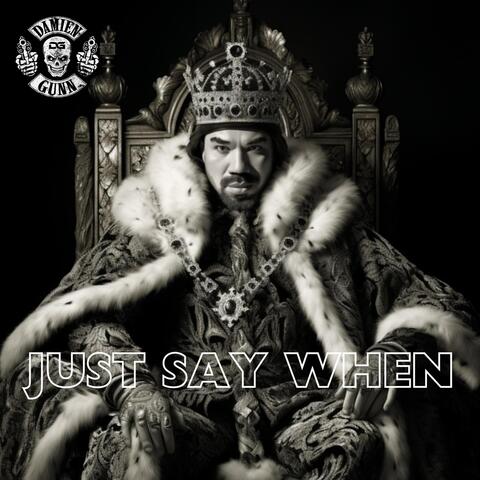 Just Say When