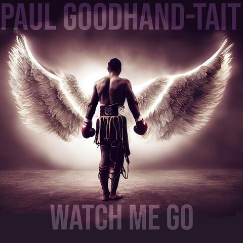 Watch Me Go