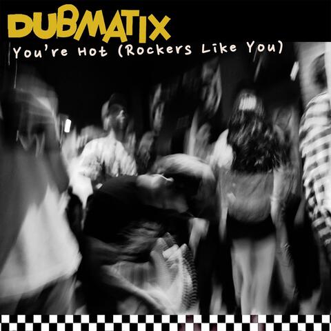 You're Hot (Rockers Like You)