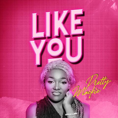 Like You