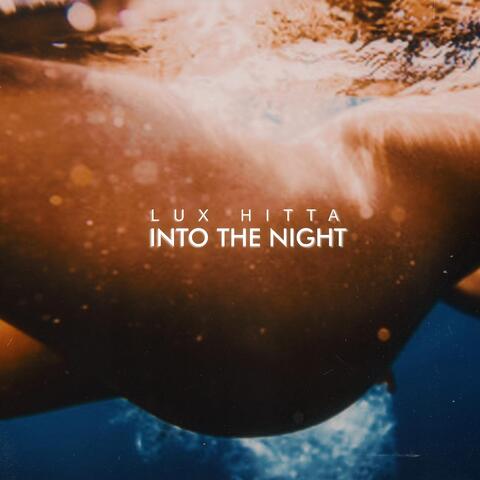 INTO THE NIGHT