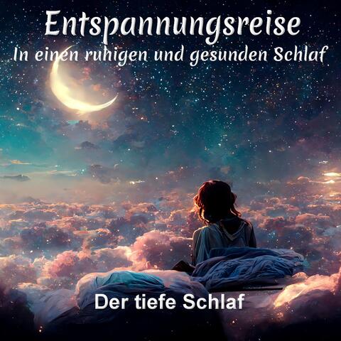 Entspannungsreise in einen ruhigen und gesunden Schlaf - Der tiefe Schlaf