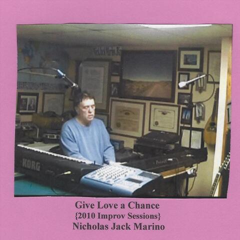Give Love a Chance (2010 Improv Sessions}