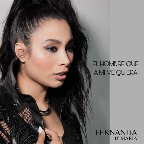 El hombre que a mi me quiera