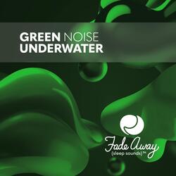 Green Noise Underwater